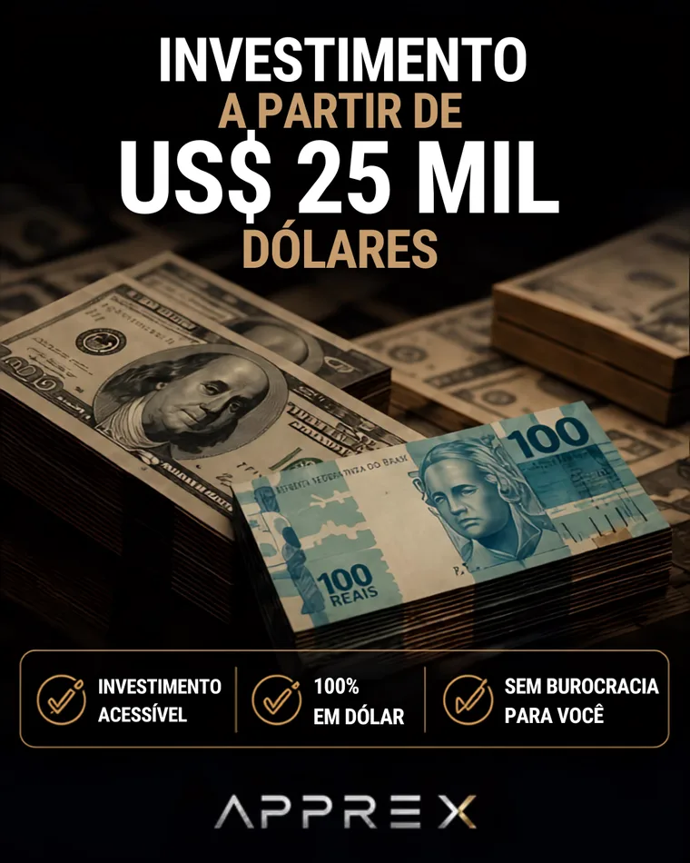Investimento a partir de US$ 25 mil, 100% em dólar